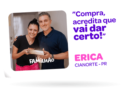 Depoimento Erica - Ganhadora do Familhão